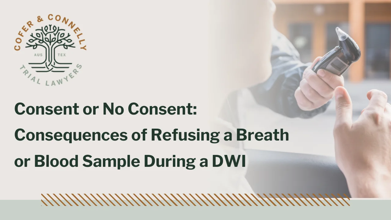 Consent or No Consent: Consequences of Refusing a Breath or Blood ...