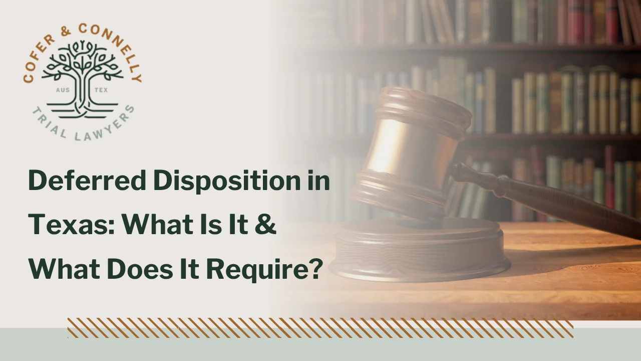 Deferred Disposition in Texas: What Is It & What Does It Require?